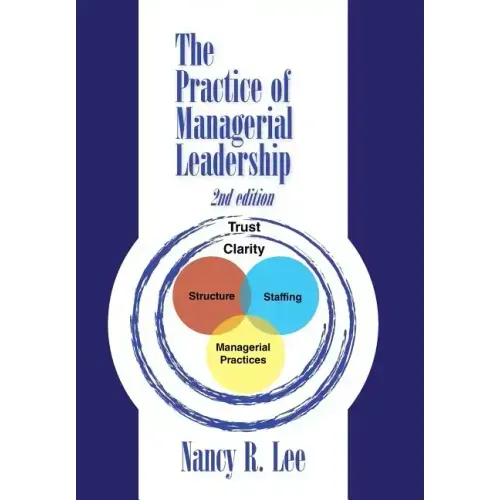 The Practice of Managerial Leadership: Second Edition