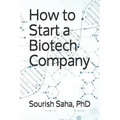 How to Start a Biotech Company