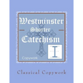 Westminster Shorter Catechism Intermediate Copywork