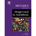 Meyler's Side Effects of Drugs Used in Anesthesia