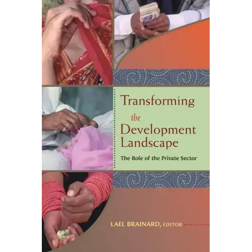 Transforming the Development Landscape: The Role of the Private Sector