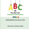 ABCs for the Best Me! Companion Coloring Book: Building Resilience One Letter at a Time