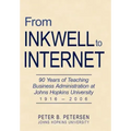From Inkwell to Internet: 90 Years of Teaching Business Administration at Johns Hopkins University (1916-2006)