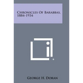 Chronicles of Barabbas, 1884-1934