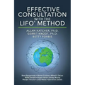 Effective Consultation With The LIFO(R) Method