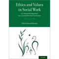 Ethics and Values in Social Work: An Integrated Approach for a Comprehensive Curriculum