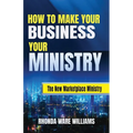 How to Make Your Business Your Ministry