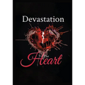 Devastation to the Heart