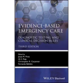 Evidence-Based Emergency Care: Diagnostic Testing and Clinical Decision Rules