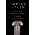 Empire of Pain: The Secret History of the Sackler Dynasty