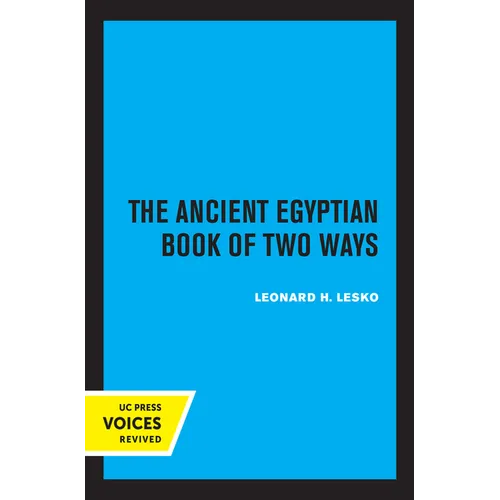 The Ancient Egyptian Book of Two Ways: Volume 17
