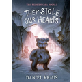 They Stole Our Hearts: The Teddies Saga, Book 2