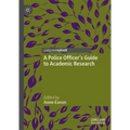 A Police Officer's Guide to Academic Research