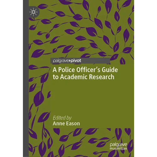 A Police Officer's Guide to Academic Research