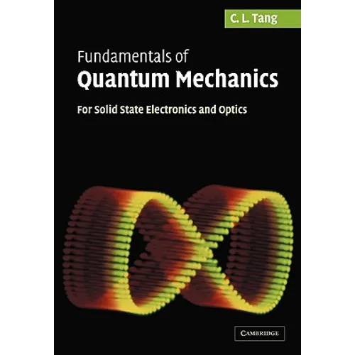 Fundamentals of Quantum Mechanics: For Solid State Electronics and Optics