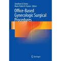 Office-Based Gynecologic Surgical Procedures