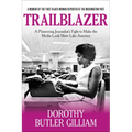 Trailblazer: A Pioneering Journalist's Fight to Make the Media Look More Like America