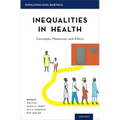 Inequalities in Health: Concepts, Measures, and Ethics