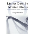 Living Outside Mental Illness: Qualitative Studies of Recovery in Schizophrenia