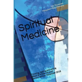 Spiritual Medicine: Thinking, feeling and willing (Black & White Version)