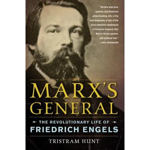Marx's General: The Revolutionary Life of Friedrich Engels