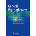 General Psychotherapy: Principles and Common Theoretical Aspects - Rediscovering Humanity