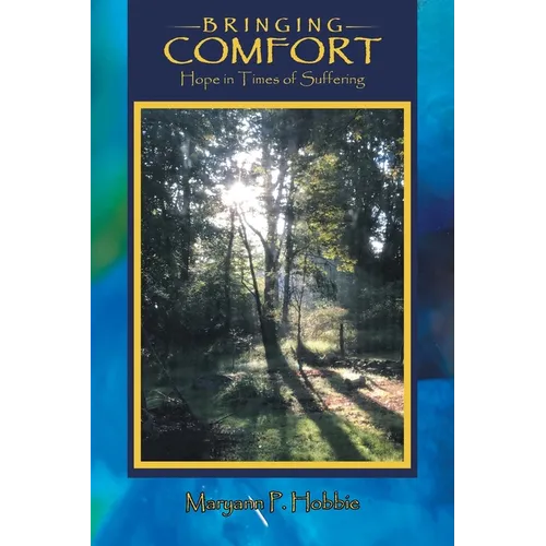 Bringing Comfort: Hope in Times of Suffering