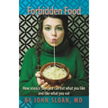 Forbidden Food: How Science Says You can Eat what you Like and Like what you Eat