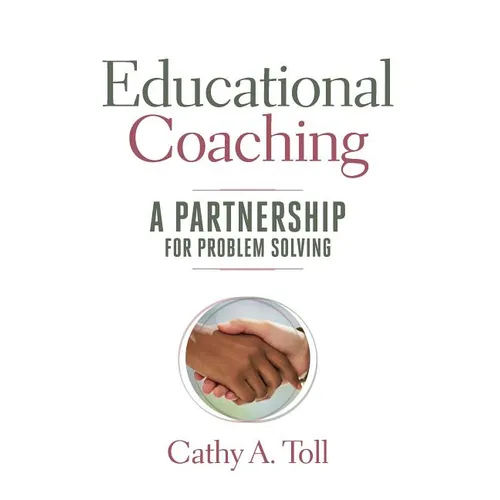 Educational Coaching: A Partnership for Problem Solving