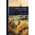 Tales Of Three Centuries