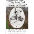"Tiny Baby Girl Found in Woods": A Memoir