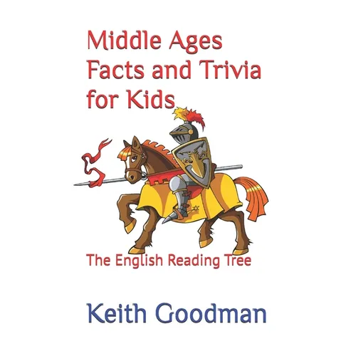 Middle Ages Facts and Trivia for Kids: The English Reading Tree