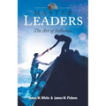 Master Leaders, The Art of Influence