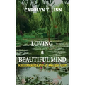 Loving A Beautiful Mind: Schizophrenia and an Amazing God!