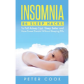 Insomnia: 84 Sleep Hacks To Fall Asleep Fast, Sleep Better and Have Sweet Dreams Without Sleeping Pills