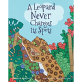 A Leopard Never Changes its Spots: Will Leopard Really Become a Jungle Vegetarian? Find Out in This Delightfully Funny Picture Book