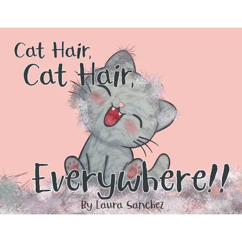 Cat Hair, Cat Hair, Everywhere!