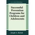 Successful Prevention Programs for Children and Adolescents