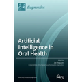 Artificial Intelligence in Oral Health