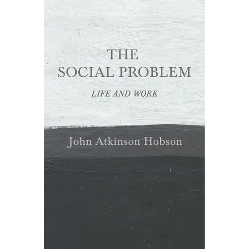 The Social Problem - Life and Work