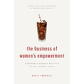The Business of Women's Empowerment: Corporate Gender Politics in the Global South