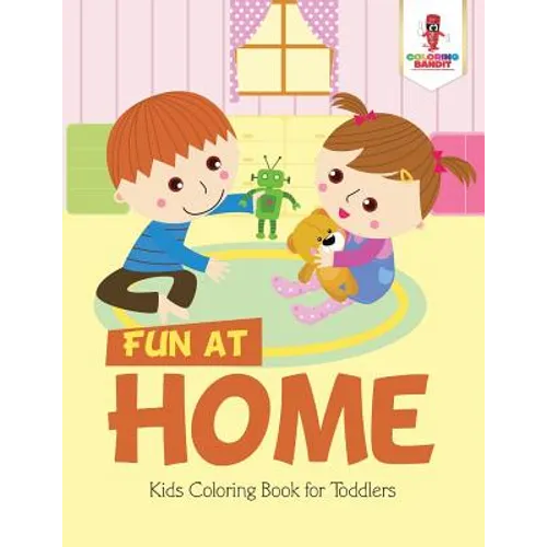 Fun at Home: Kids Coloring Book for Toddlers