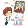 Tom's Great-Grandma Eileen: Those We Love, Don't Go Away