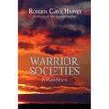 Warrior Societies, A Manifesto