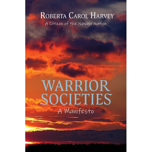 Warrior Societies, A Manifesto