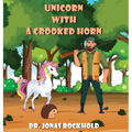 Unicorn With a Crooked Horn