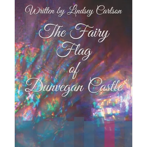 The Fairy Flag of Dunvegan Castle