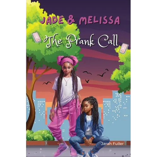 Jade & Melissa: The Prank Call