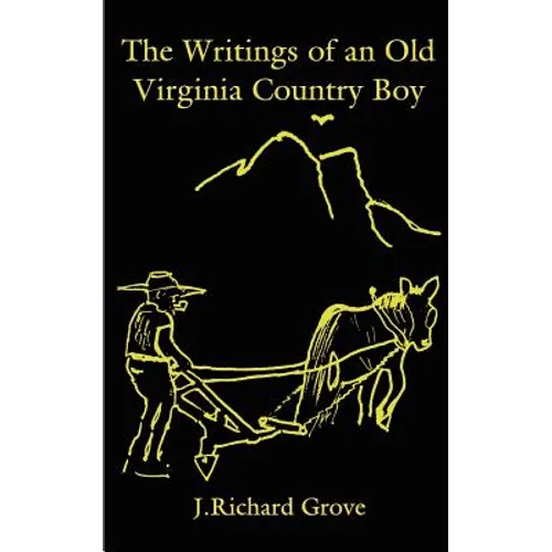 The Writings of an Old Virginia Country Boy