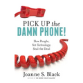 Pick Up the Damn Phone! How People, Not Technology, Seal the Deal